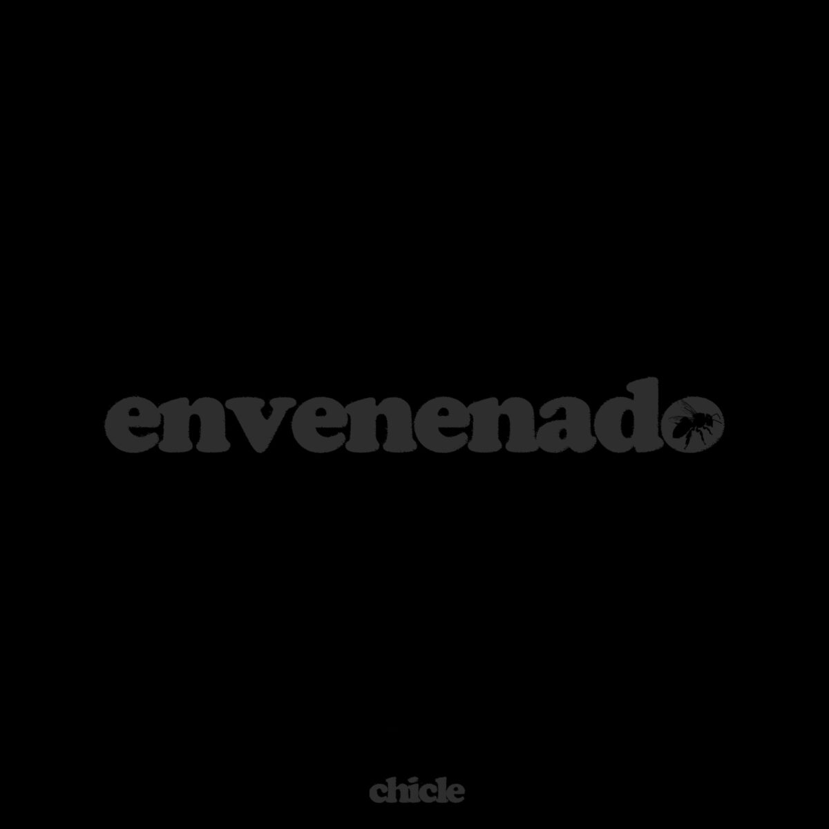 Chicle vuelve con "ENVENENADO"