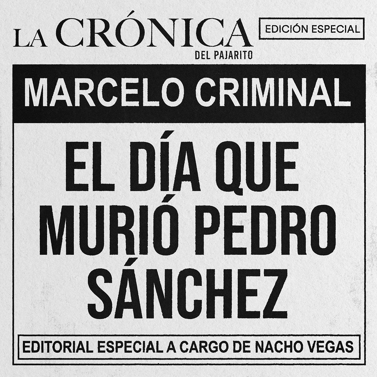 Marcelo Criminal junto a Nacho Vegas presentan "El día que murió Pedro Sánchez"