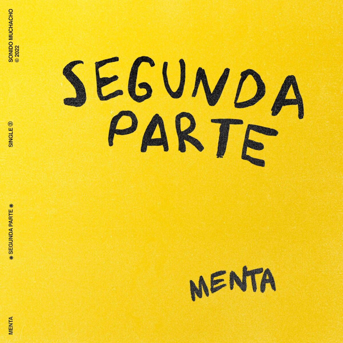 Menta presenta "Segunda Parte". Tercer single de su esperado álbum debut