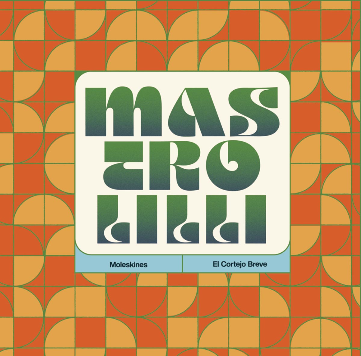 Mastrolilli - Moleskines + El cortejo breve (2x7")