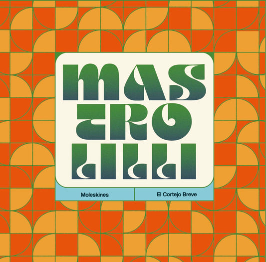 Mastrolilli - Moleskines + El cortejo breve (2x7")