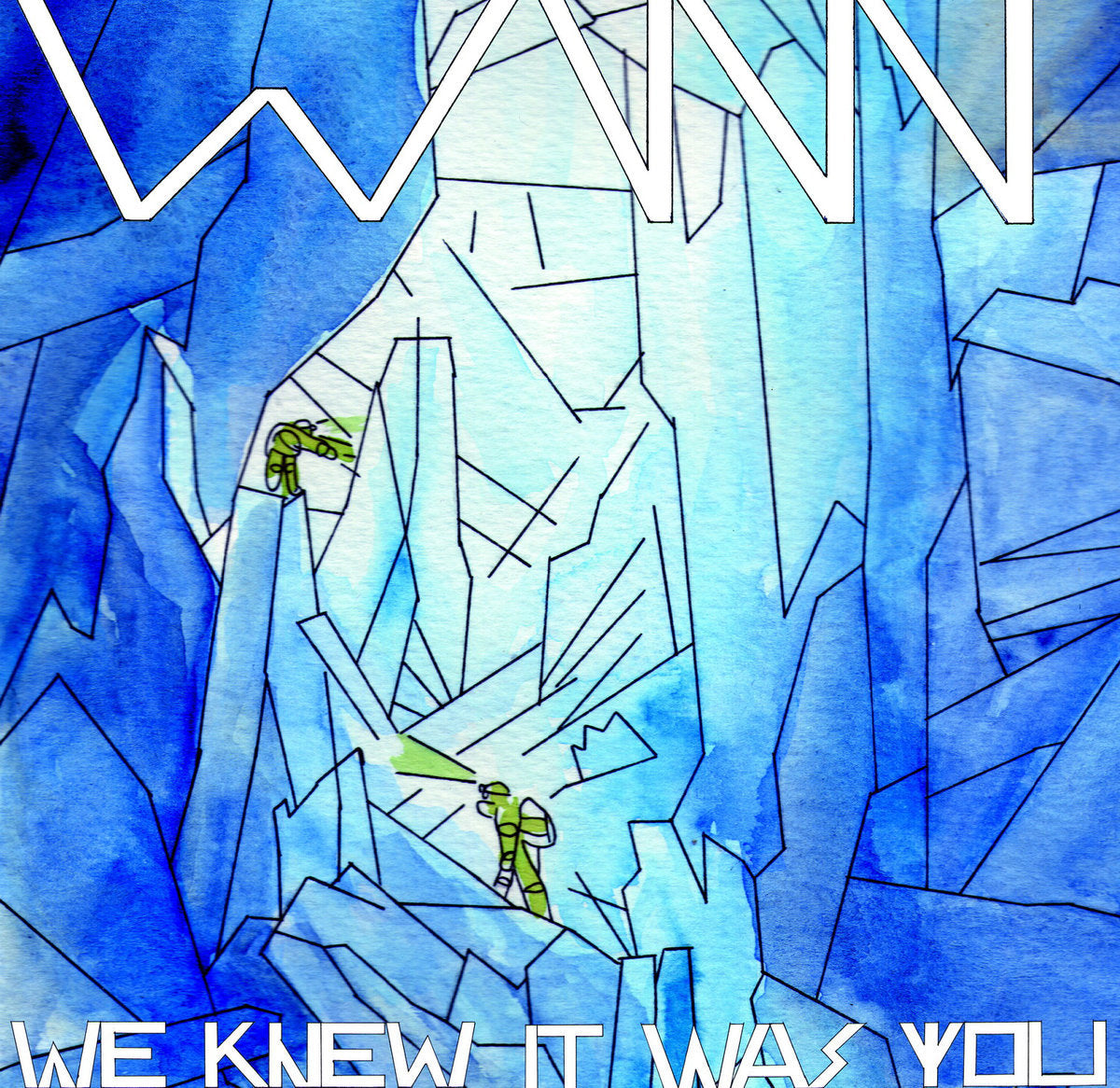 WANN - We Knew It Was You